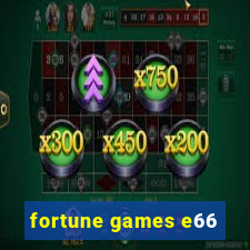 fortune games e66